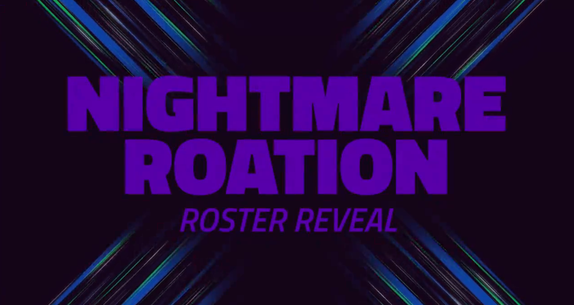 First Roster - Nightmare Rotation 